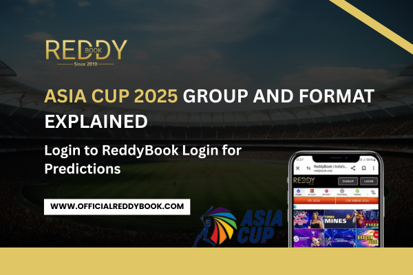 Read more about the article Asia Cup 2025 Group and Format Explained – Login to ReddyBook Login for Predictions