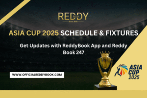 Read more about the article Asia Cup 2025 Schedule & Fixtures – Get Updates with ReddyBook App and Reddy Book 247