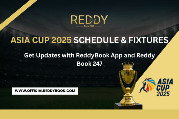 Read more about the article Asia Cup 2025 Schedule & Fixtures – Get Updates with ReddyBook App and Reddy Book 247