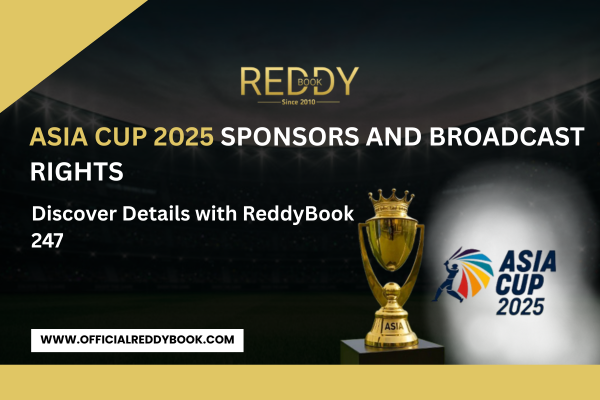 Read more about the article Asia Cup 2025 Sponsors and Broadcast Rights — Discover Details with ReddyBook 247
