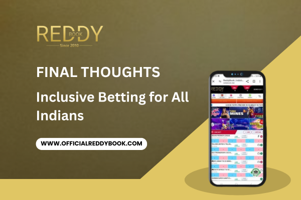 Final Thoughts Inclusive Betting for All Indians