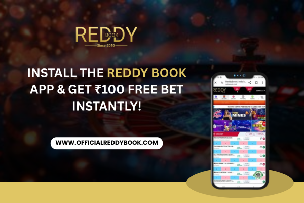 Install the Reddy Book App & Get ₹100 Free Bet Instantly