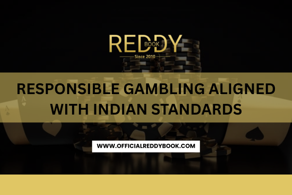 Responsible Gambling Aligned with Indian Standards