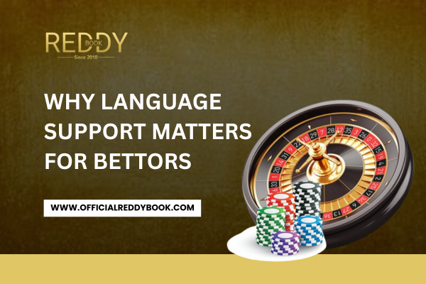 Why Language Support Matters for Bettors