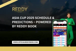 Read more about the article Asia Cup 2025 Schedule & Predictions – Powered by ReddyBook