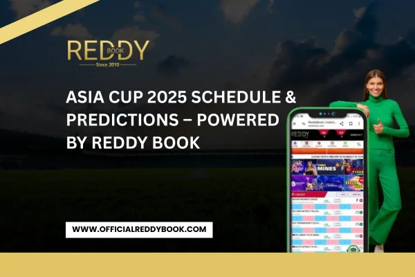 Read more about the article Asia Cup 2025 Schedule & Predictions – Powered by ReddyBook