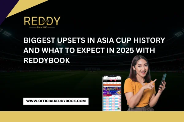 Read more about the article Biggest Upsets in Asia Cup History and What to Expect in 2025 with ReddyBook