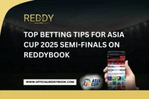 Read more about the article Top Betting Tips for Asia Cup 2025 Semi-Finals on ReddyBook