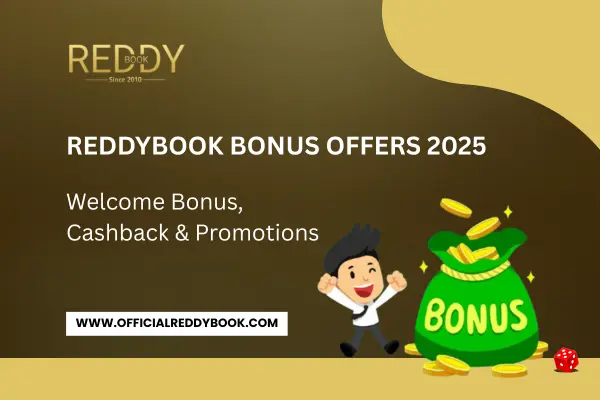 You are currently viewing ReddyBook Bonus Offers 2025: Welcome Bonus, Cashback & Promotions