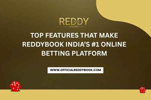 You are currently viewing Top Features That Make ReddyBook India’s #1 Online Betting Platform