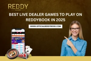 Read more about the article Best Live Dealer Games to Play on ReddyBook in 2026