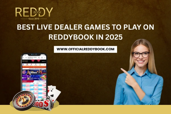 Read more about the article Best Live Dealer Games to Play on ReddyBook in 2026
