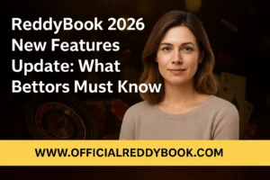 Read more about the article ReddyBook 2026 New Features Update: What Bettors Must Know